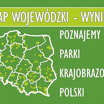 Poznajemy Parki Krajobrazowe Polski - wyniki etapu wojewódzkiego grafika