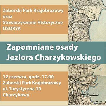 Grafika Zapomniane osady Jeziora Charzykowskiego – zaproszenie na spotkanie